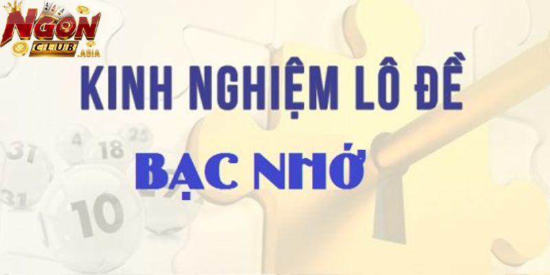 Kinh nghiệm soi cầu bạc nhớ chính xác