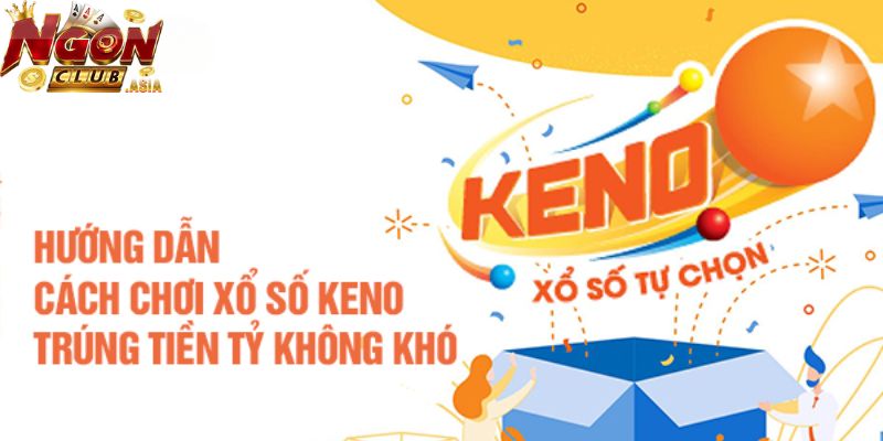 Tại sao xổ số Keno lại được cộng đồng lô thủ yêu thích