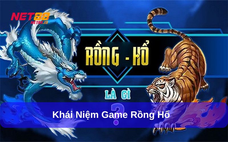 Giới thiệu về Game Rồng Hổ