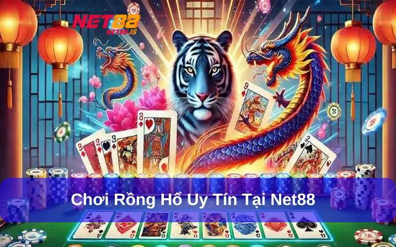 Chơi Rồng Hổ tại Net88